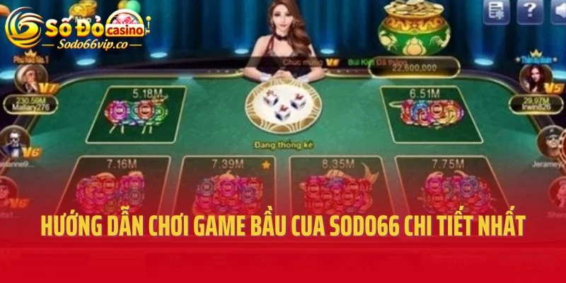 Hướng dẫn chơi game bầu cua Sodo66 chi tiết nhất
